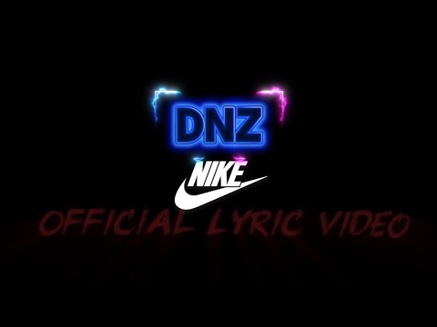 DnZ-NIKE [OFFICIAL LYRIC VIDEO]