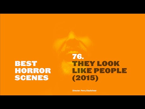 Best Horror Scenes: They Look Like People (2015)