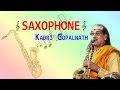 Kadri Gopalnath - Saxophone - Classical Instrumental - Magudi