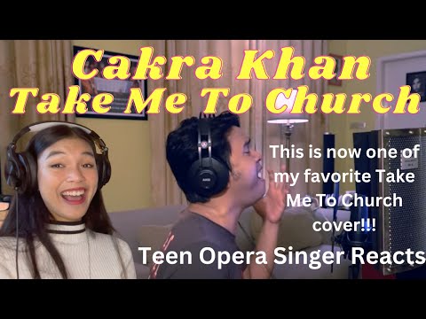Teen Opera Singer Reacts To Cakra Khan - Take Me To Church