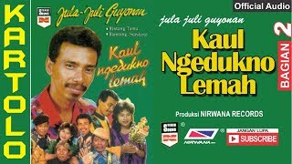 Download lagu KAUL NGEDUKNO LEMAH Jula Juli Kartolo Bagian 2... mp3
