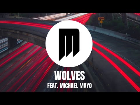 Meyer - Wolves (feat. Michael Mayo)