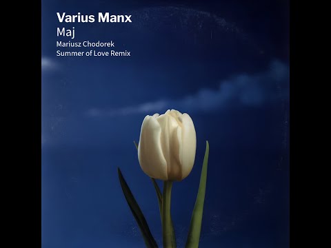 Varius Manx - Maj (Mariusz Chodorek Summer of Love Remix)