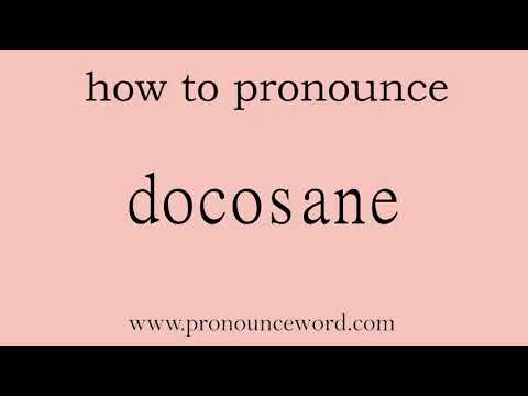 docosane. How to pronounce the english word docosane .Start with D. Learn from me.