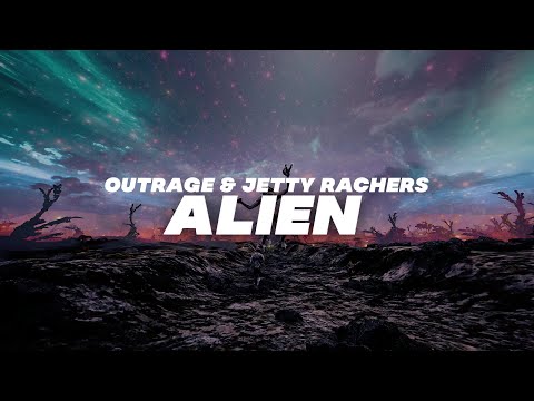 OUTRAGE & Jetty Rachers - Alien (Official Music Video)
