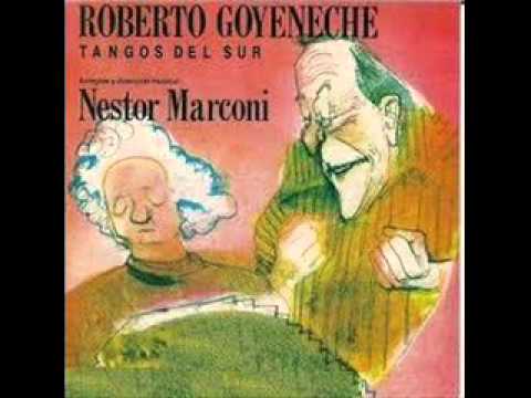 Roberto Goyeneche - Néstor Marconi - El último organito