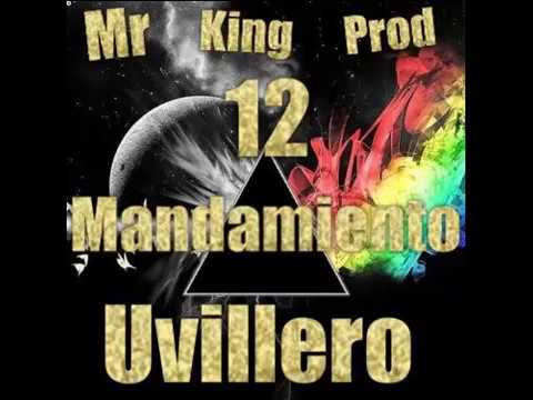 12 MANDAMIENTO UVILLERO - Mr king Prod ❌ Grimo ❌ El piña ❌ Chikito Peligroso Ft Varios artista