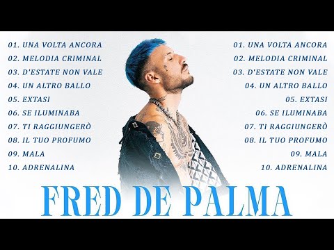 Fred De Palma le migliori canzoni dell'album completo 2023 - Le migliori canzoni di Fred De Palma