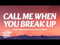 Selena Gomez Benny Blanco Gracie Abrams Call Me When You Break Up Lyrics