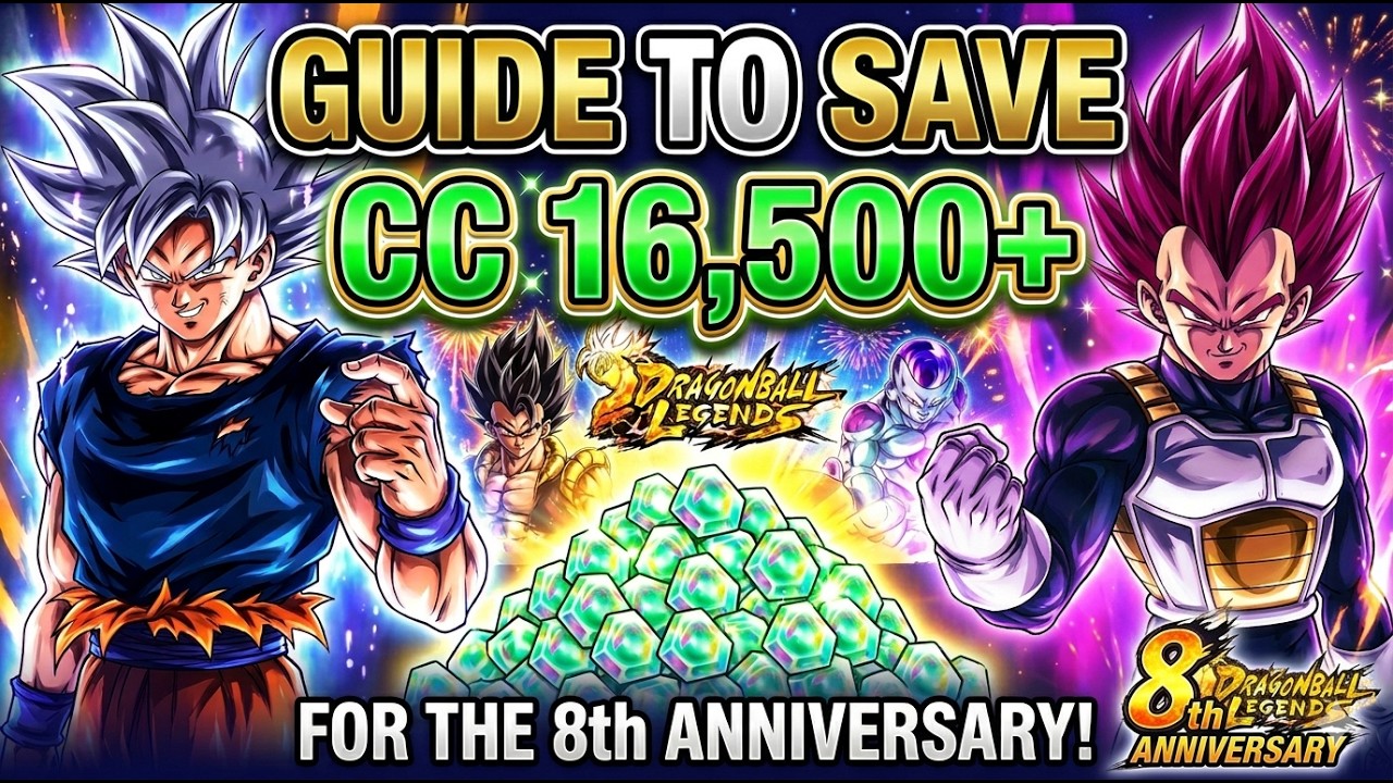The ULTIMATE CC Saving Guide for 8th Anniversary! (16,500+ CC) | DB Legends