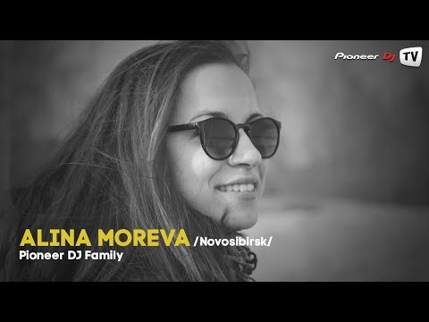 Alina Moreva (Nsk) (House) ► Pioneer DJ Family @ Pioneer DJ TV