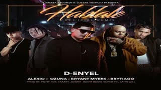 D-Enyel Ft Alexio Ozuna Bryant Myers &amp; Brytiago Hablale Remix
