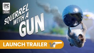 Squirrel With A Gun Launch Trailer Trailer