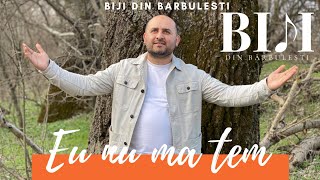 Download lagu Biji din Barbulesti EU NU MA TEM 2021... mp3