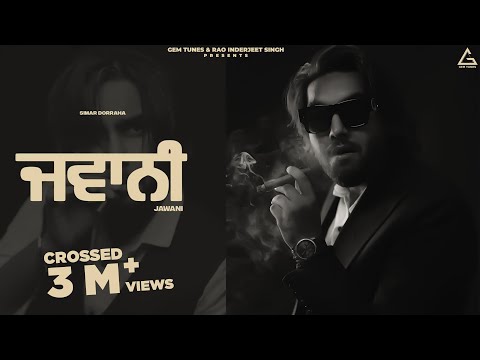 Jawani (Full Song) : Simar Dorraha | Showkidd | D Town To B Town | Punjabi Song