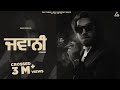 Jawani Full Song Simar Dorraha Showkidd D Town To B Town Punjabi Song