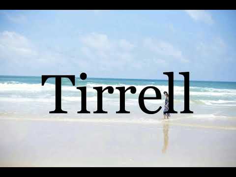 How To Pronounce Tirrell🌈🌈🌈🌈🌈🌈Pronunciation Of Tirrell