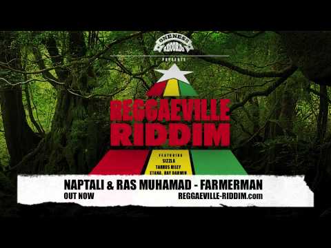 Naptali & Ras Muhamad - Farmerman [Reggaeville Riddim / Oneness Records 2012]