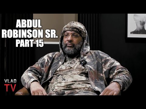 Abdul Robinson: I Can't Talk Gangsta After Taking the Stand Against My Son Ksoo (Part 15)