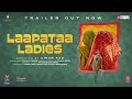 Laapataa Ladies | Official Trailer | Aamir Khan Productions Kindling Pictures Jio Studios I 1Mar 24