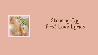 STANDING EGG - First Love Lyrics