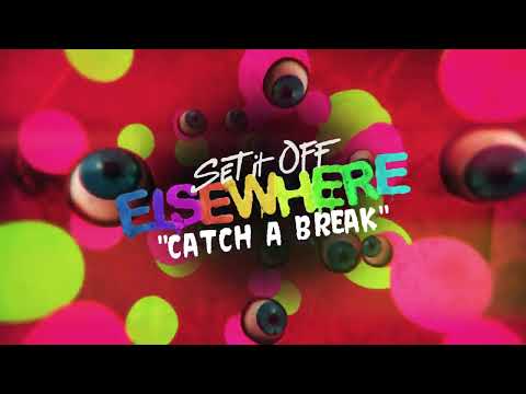 Set It Off - Catch A Break