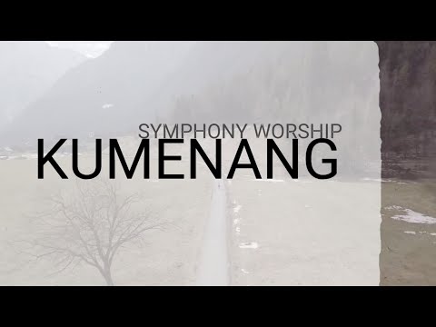 Kumenang Lirik - Symphony Worship