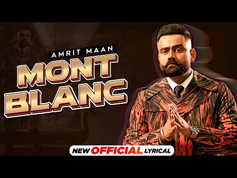 Mont Blanc (Official Lyrical) | Amrit Maan | Desi Crew | Latest Punjabi Songs 2021 | Speed Records