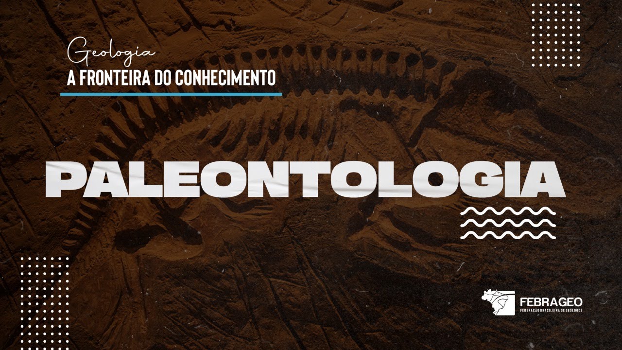 Paleontologia - O estudo dos fósseis