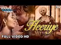 HEERIYE Arijit Shreya PERFECTION Himesh Reshammiya Happy Hardy And Heer Hindisong