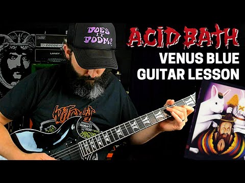 Acid Bath Guitar Lesson - Venus Blue - C Standard Tuning