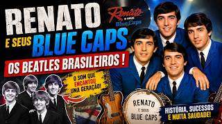 Renato e seus Blue Caps os Beatles brasileiros !