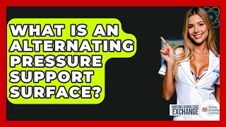 What Is An Alternating Pressure Support Surface? - Nursing Knowledge Exchange