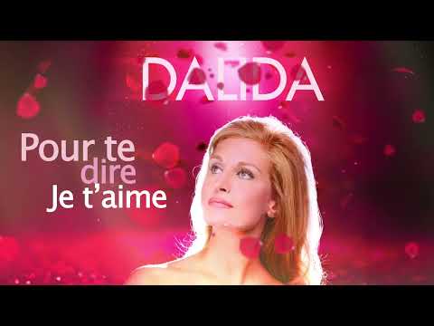 Pour Te Dire Je Taime - Dalida