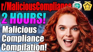 r/MaliciousCompliance - May 2023 - 2 HOURS of Malicious Compliance Compilation!