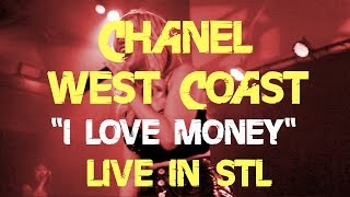 Chanel West Coast - "I Love Money" Live in STL