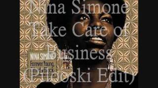 Nina Simone - Take Care Of Business ( Pilooski Edit)