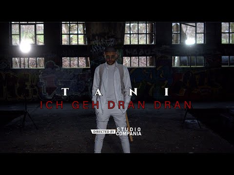 TANI - ICH GEH DRAN DRAN (prod. by Lil-E &amp; Valon) [Official Video 4K]