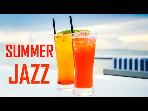 Happy Summer Jazz and Bossa Nova Music - Sunny Cafe Music for Summertime