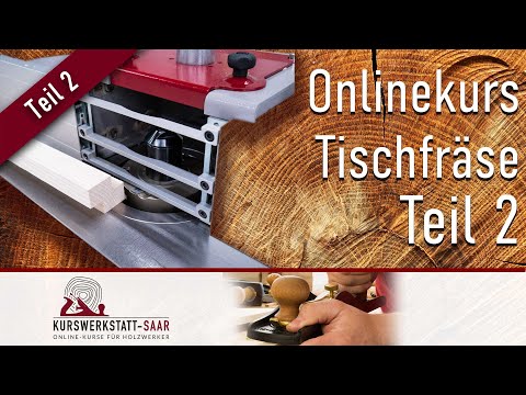 Die Tischfräse - Teil 2 - Falze fräsen: Fräsanschlag einstellen, Schutzvorrichtungen, Vorschub