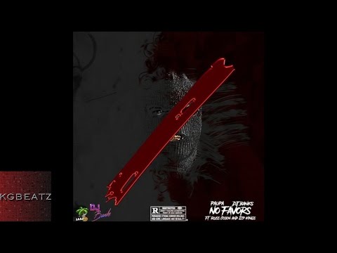 Paupa x DJ Banks ft. Russ Coson, JZP Kings - No Favors [New 2018]
