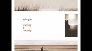 Adrugan - Waiting & Hoping