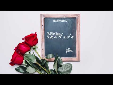 KABATISTTA - Minha Saudade 🌹  (Prod Renba & KABATISTTA)