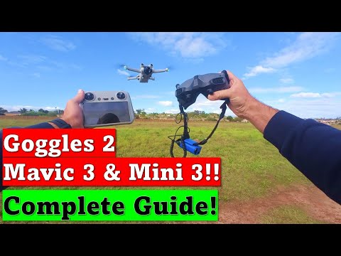 Complete DJI Goggles 2/Integra Mini 3 Pro and Mavic 3 Series Guide