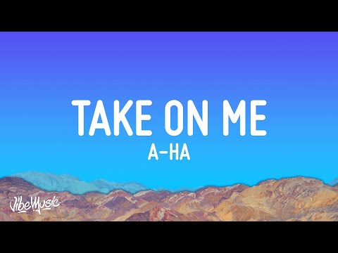 a-ha - Take On Me (Lyrics)