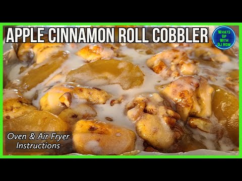Easy Apple Cinnamon Roll Cobbler | Oven & Air Fryer Instructions | How to make quick and easy