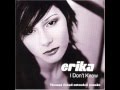 Erika - I Don't Know (Thomas Grand Extended ...
