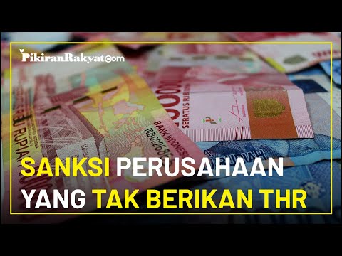 Kemnaker Siapkan Sanksi Tegas bagi Perusahaan yang Tak Berikan THR, Simak Penjelasannya