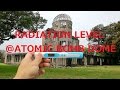 Measuring Radiation Level today in Hiroshima @the Atomic Bomb Dome