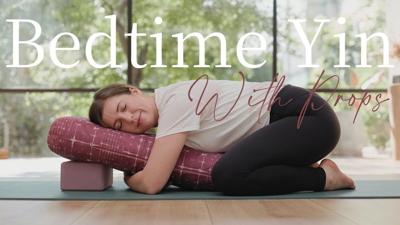 Yin Yoga Bedtime 30 Minutes With Props — Yin Yoga class, 31 minutes
